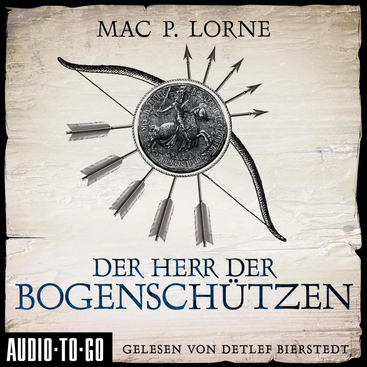 Cover: Der Herr der Bogenschützen (Hörbuch Download) von Mac P. Lorne
