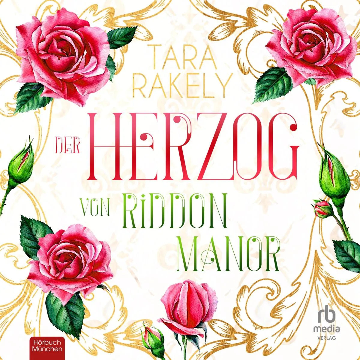 Cover: Der Herzog von Riddon Manor (Hörbuch Download) von Tara Rakely
