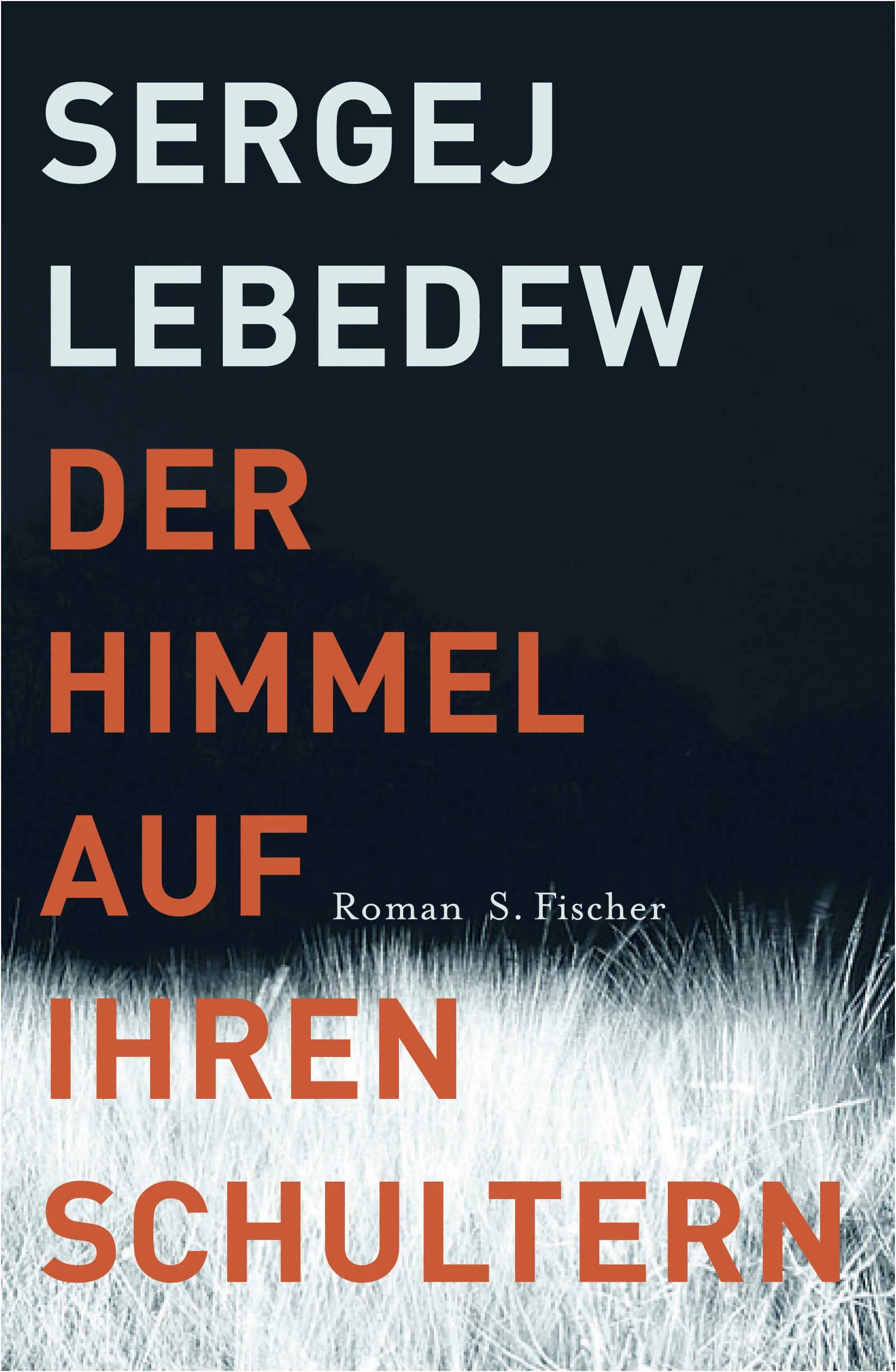 Buchcover von 'Der Himmel auf ihren Schultern' - Gebundene Ausgabe von Sergej Lebedew