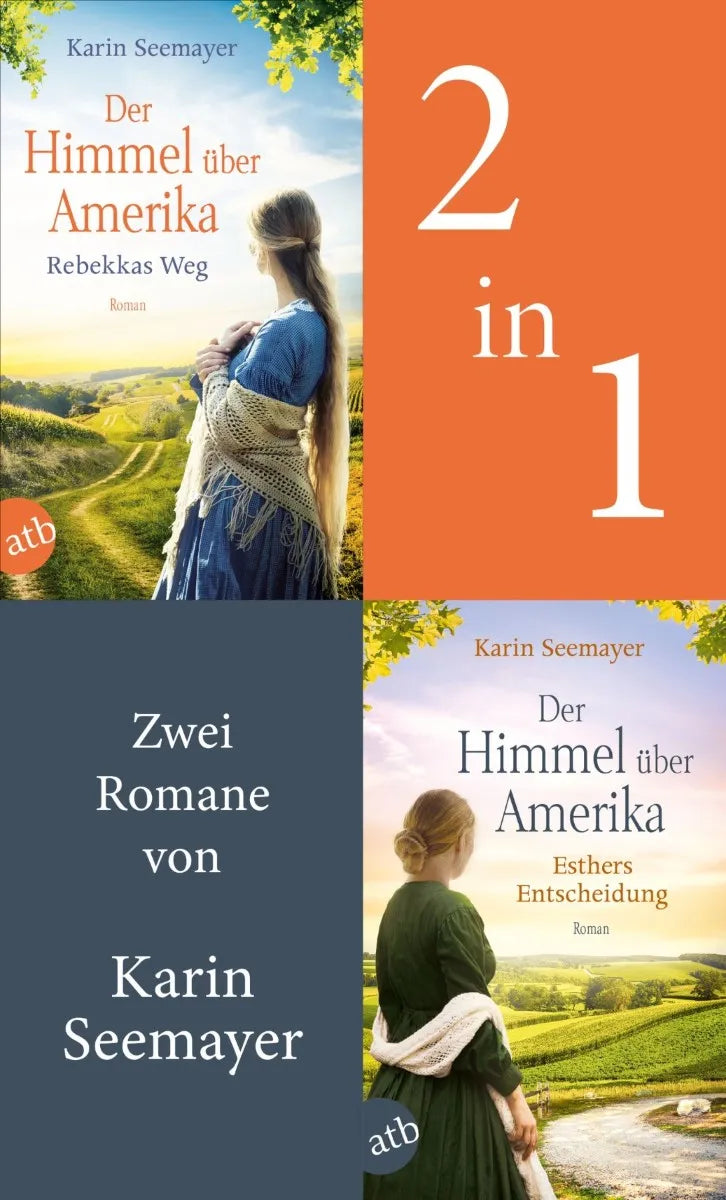 Cover: Der Himmel über Amerika - Rebekkas Weg & Esthers Entscheidung (E-Book) von Karin Seemayer