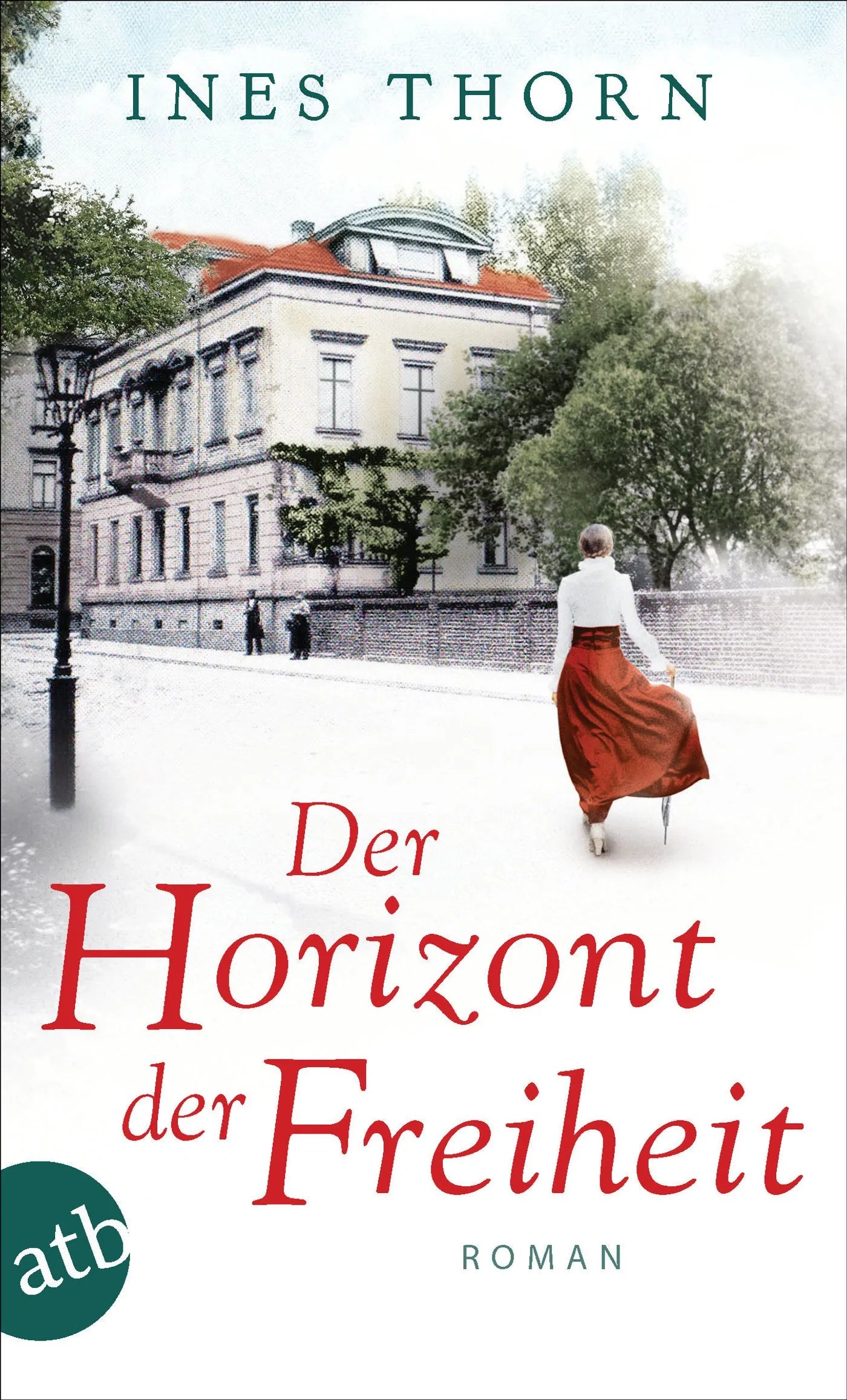 Buchcover von 'Der Horizont der Freiheit' - Taschenbuch von Ines Thorn