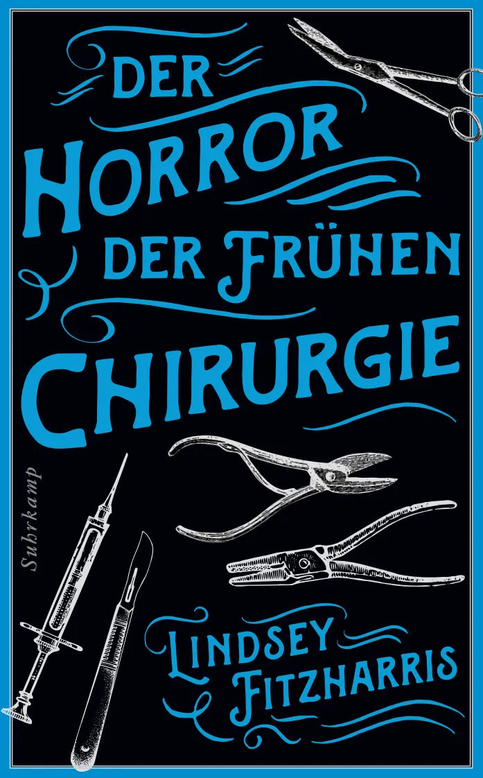 Buchcover von 'Der Horror der frühen Chirurgie' - Taschenbuch von Lindsey Fitzharris