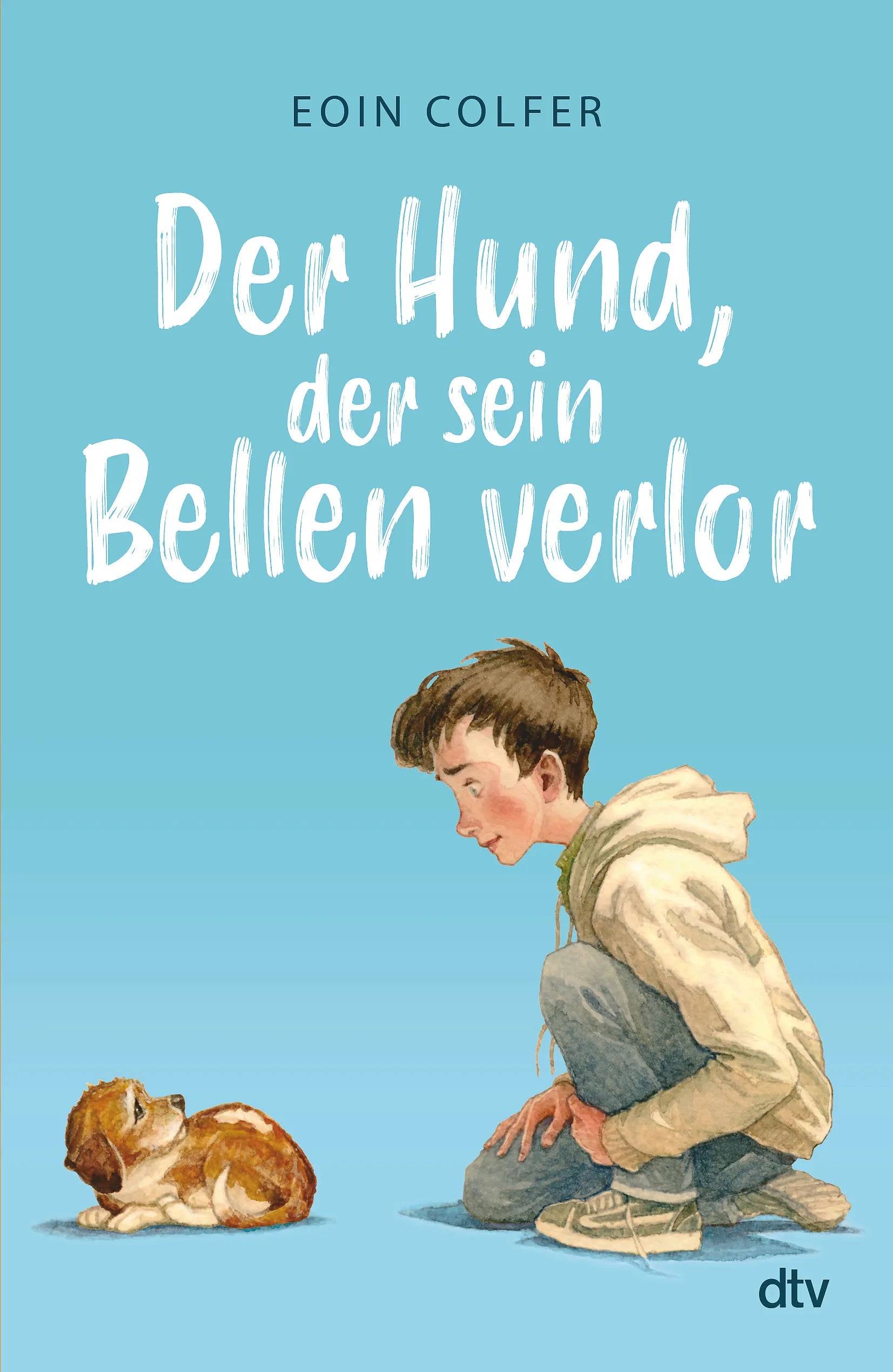 Buchcover von 'Der Hund, der sein Bellen verlor' - Gebundene Ausgabe von Eoin Colfer