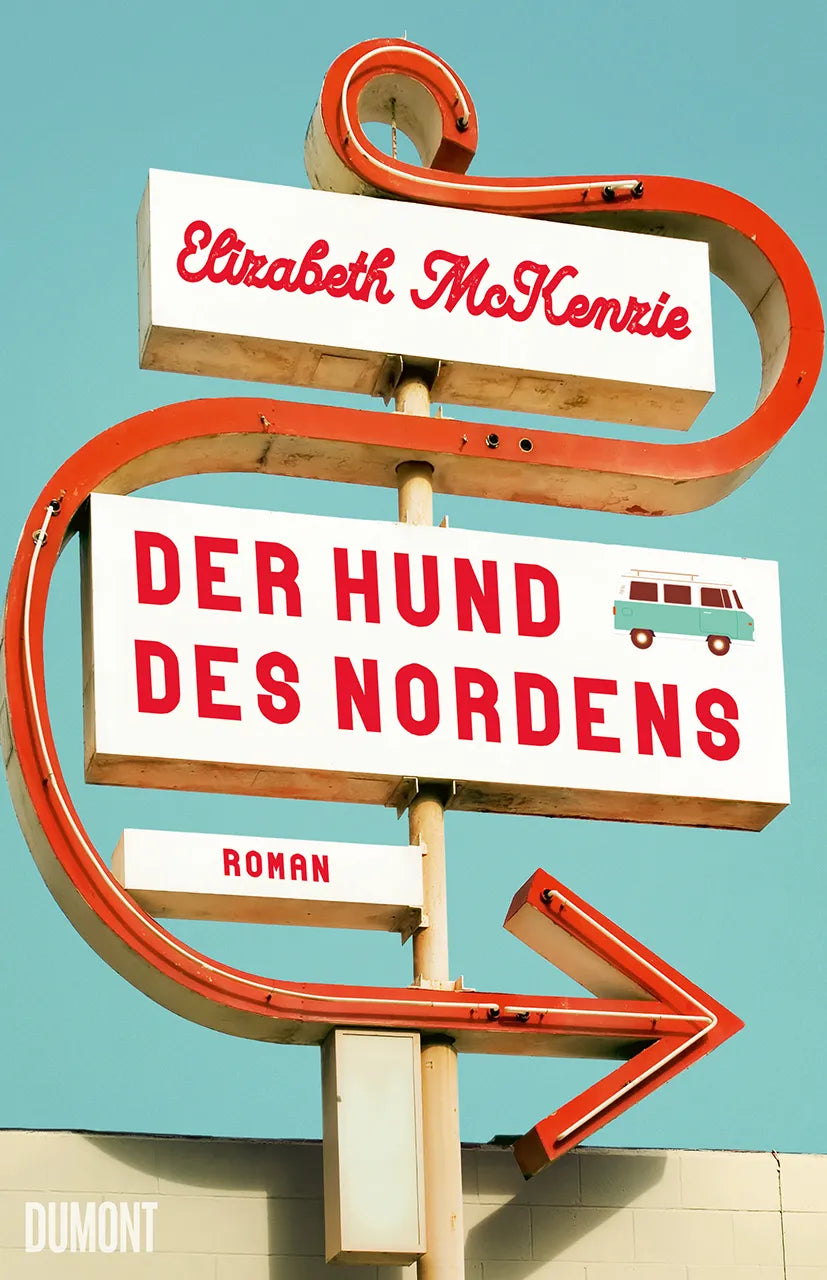 Buchcover von 'Der Hund des Nordens' - Gebundene Ausgabe von Elizabeth McKenzie