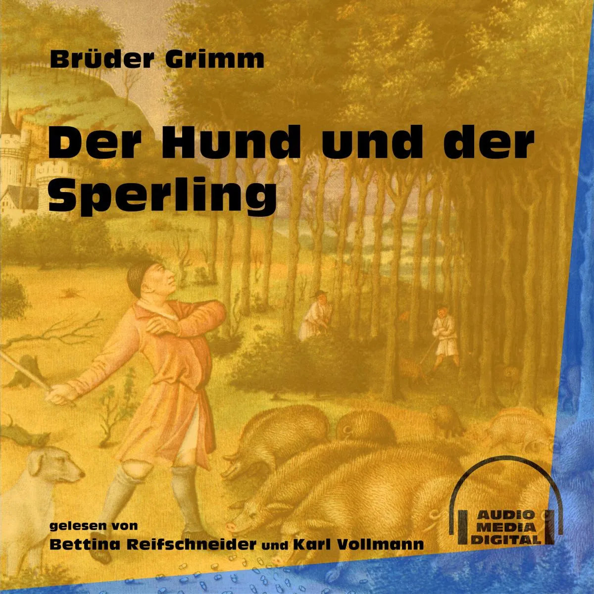 Cover: Der Hund und der Sperling (Hörbuch Download) von Brüder Grimm