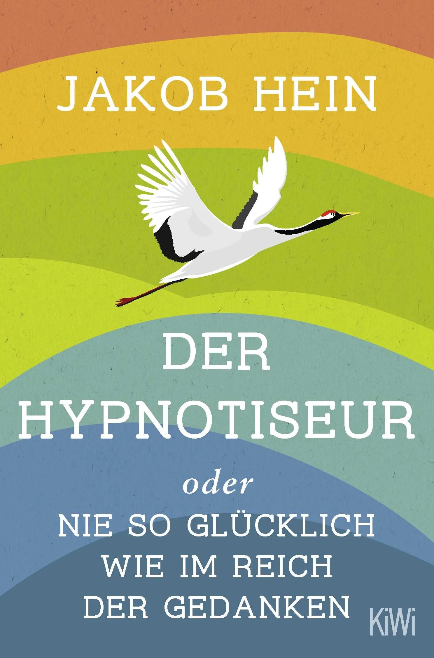 Buchcover von 'Der Hypnotiseur oder Nie so glücklich wie im Reich der Gedanken' - Taschenbuch von Jakob Hein