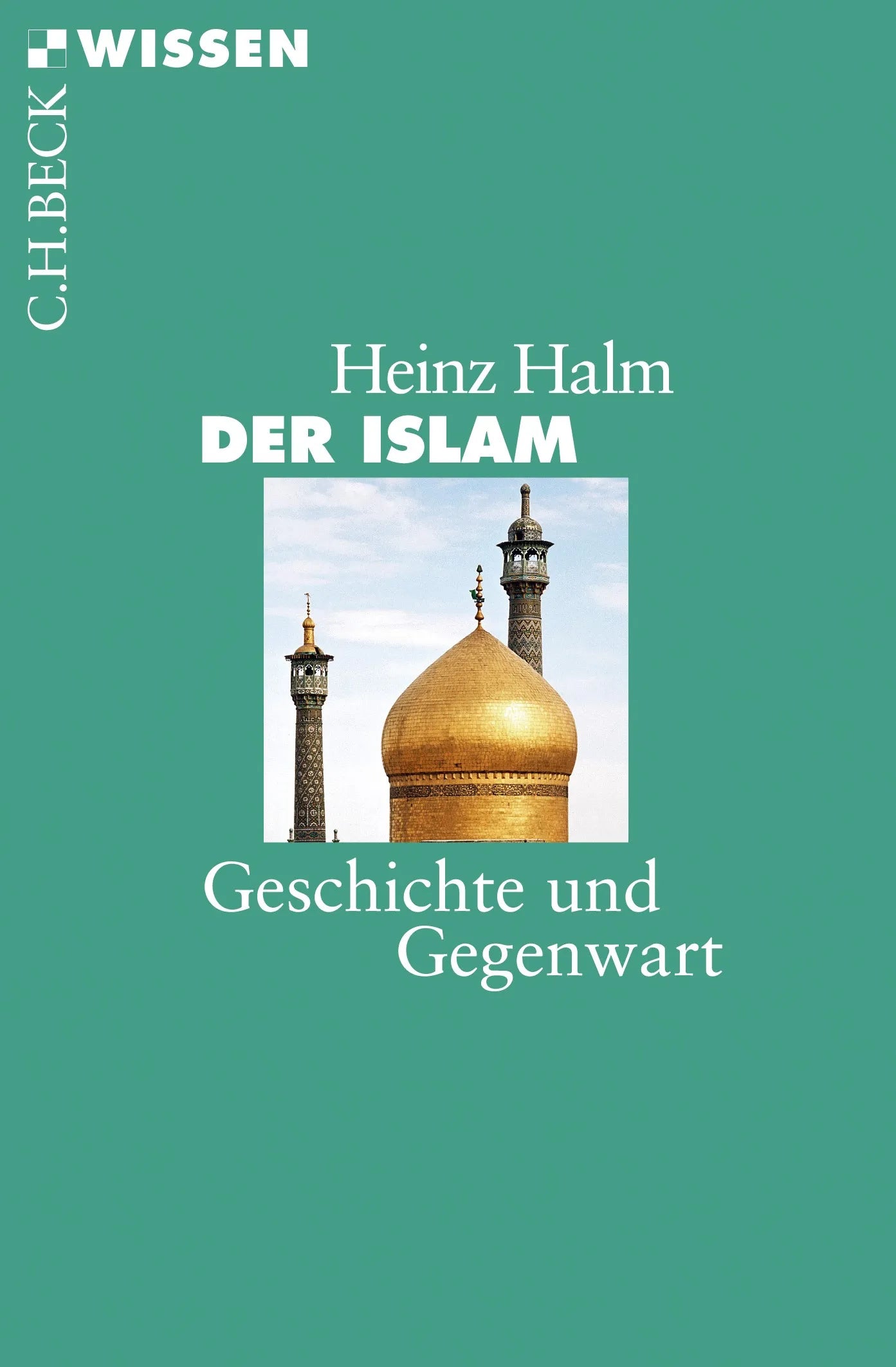 Buchcover von 'Der Islam' - Taschenbuch von Heinz Halm