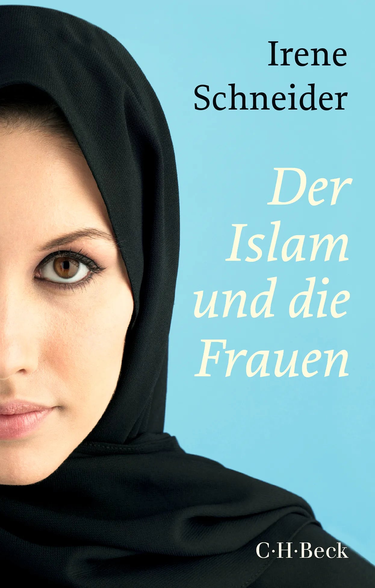 Buchcover von 'Der Islam und die Frauen' - Taschenbuch von Irene Schneider