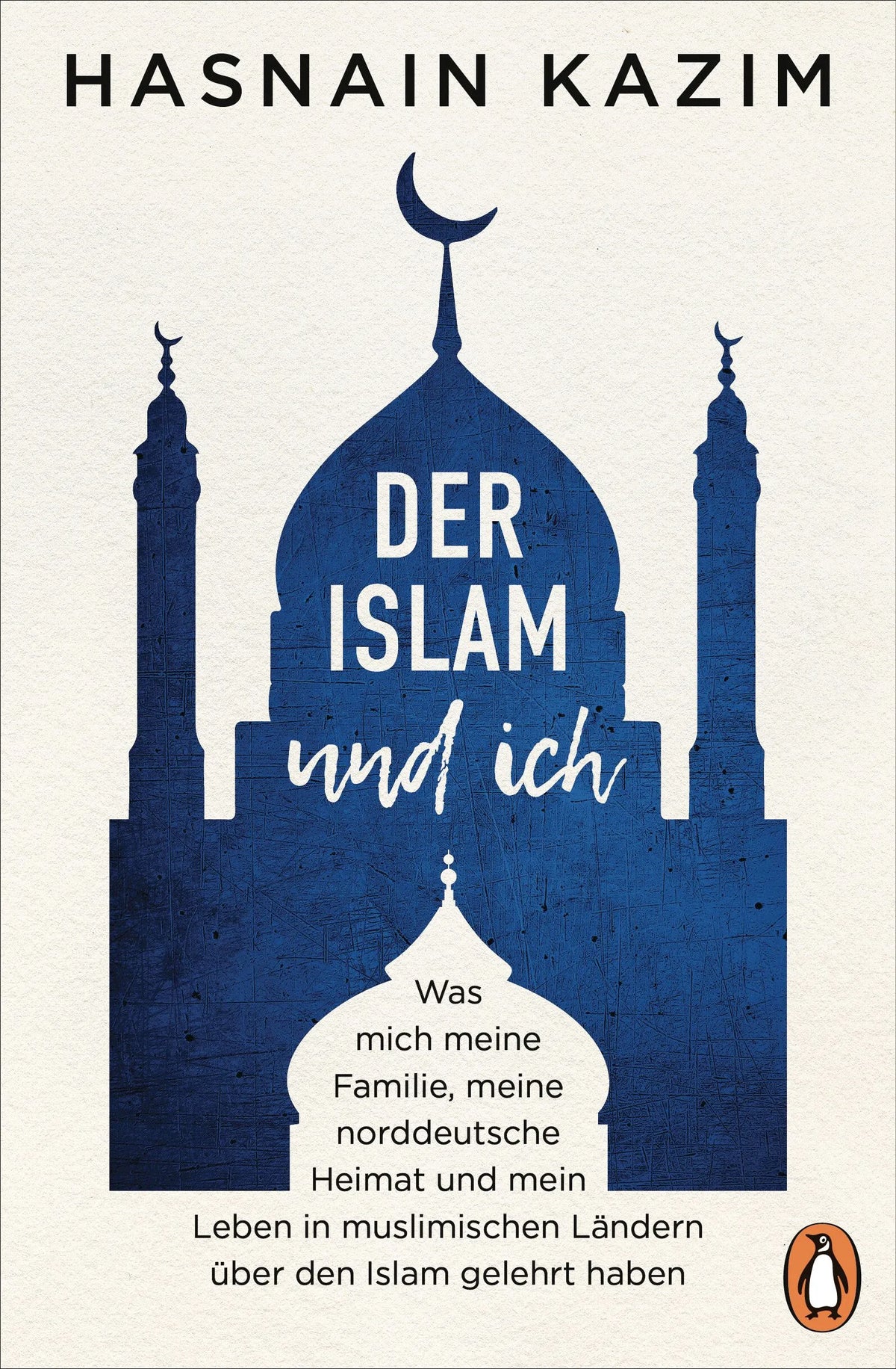Cover: Der Islam und ich (Hardcover) von Hasnain Kazim