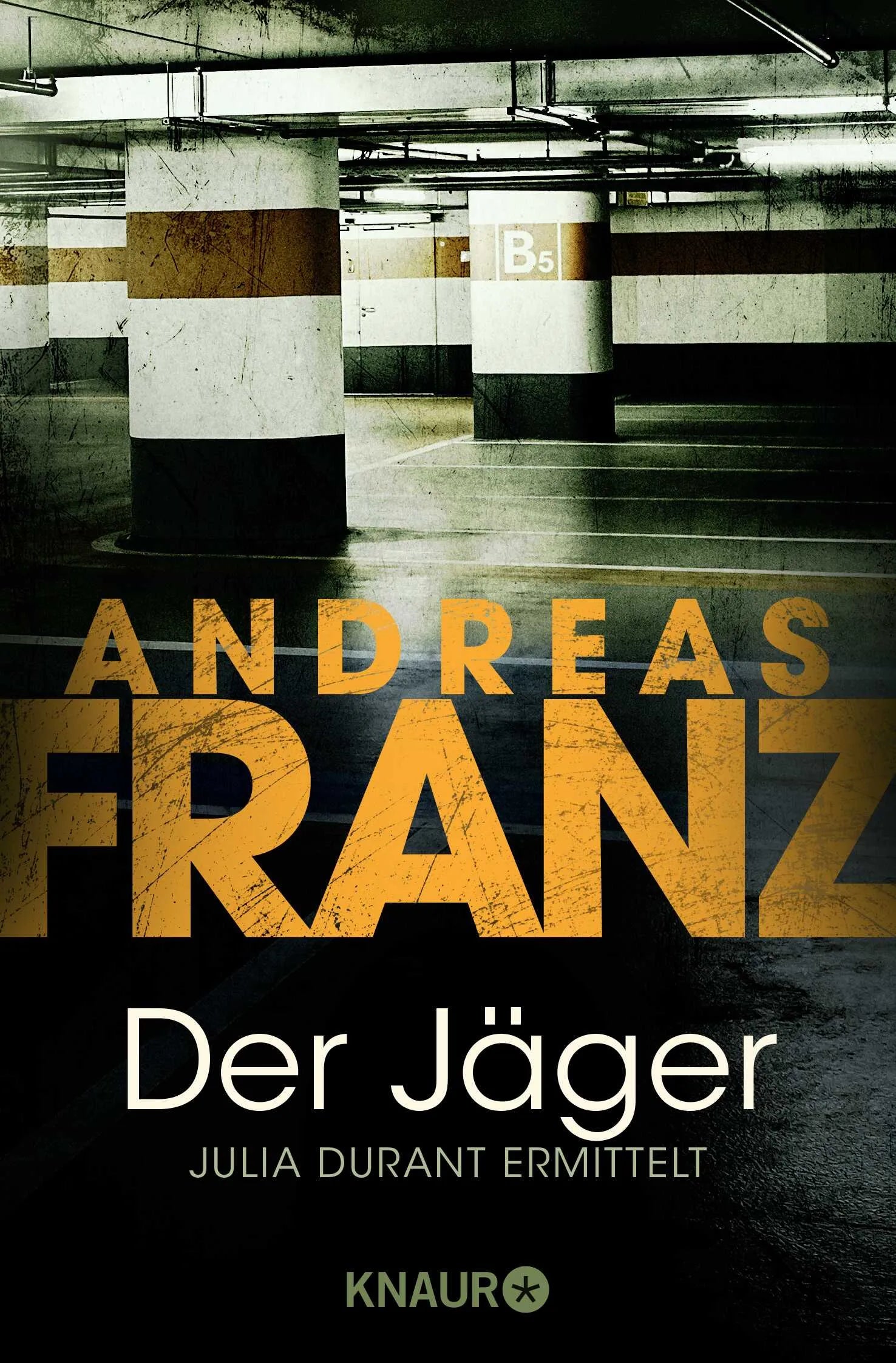 Buchcover von 'Der Jäger' - Taschenbuch von Andreas Franz