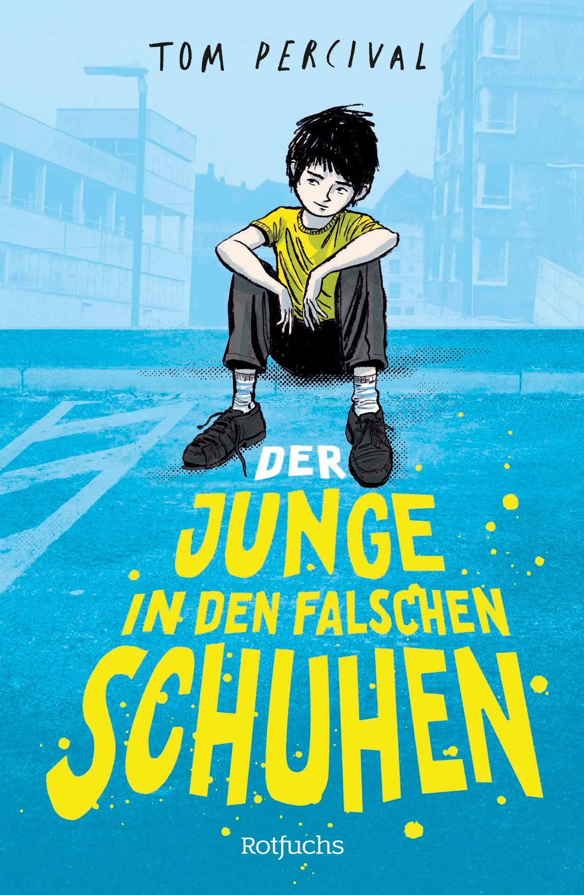 Cover: Der Junge in den falschen Schuhen (Hardcover) von Tom Percival