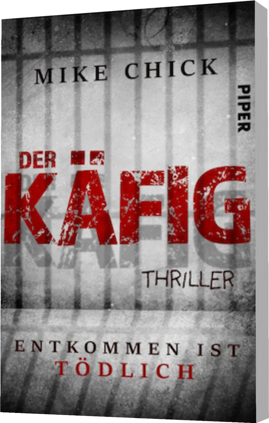 Mike Chick - Der Käfig: Entkommen ist tödlich