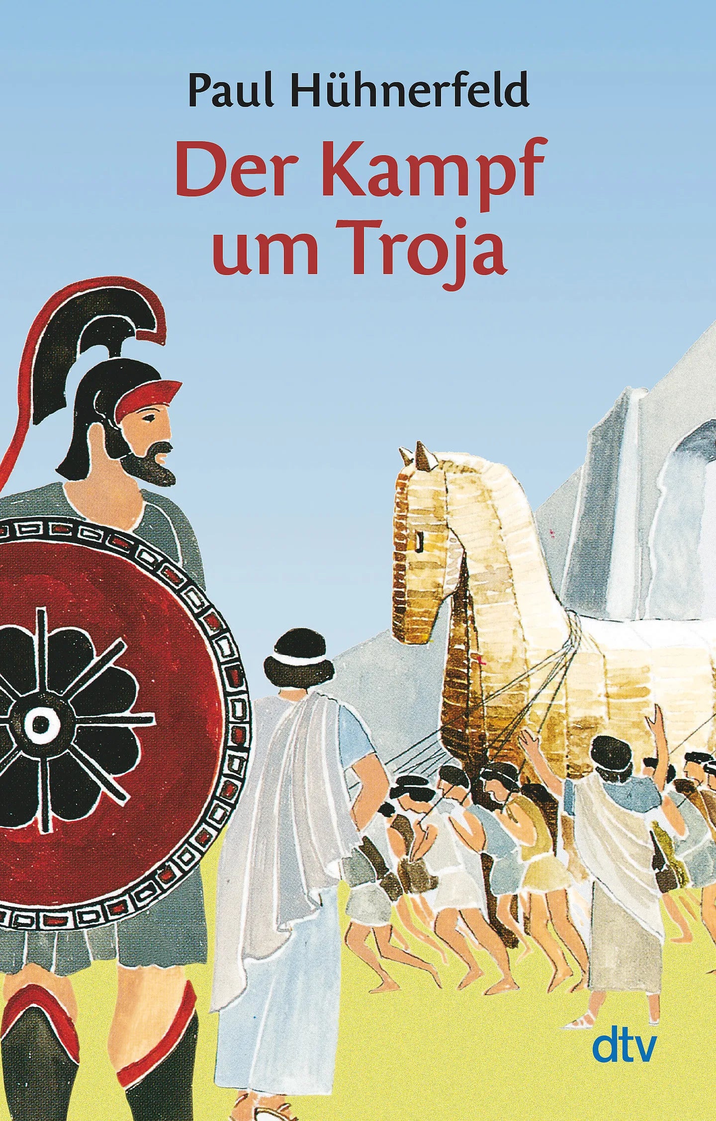 Buchcover von 'Der Kampf um Troja' - Taschenbuch von Paul Hühnerfeld
