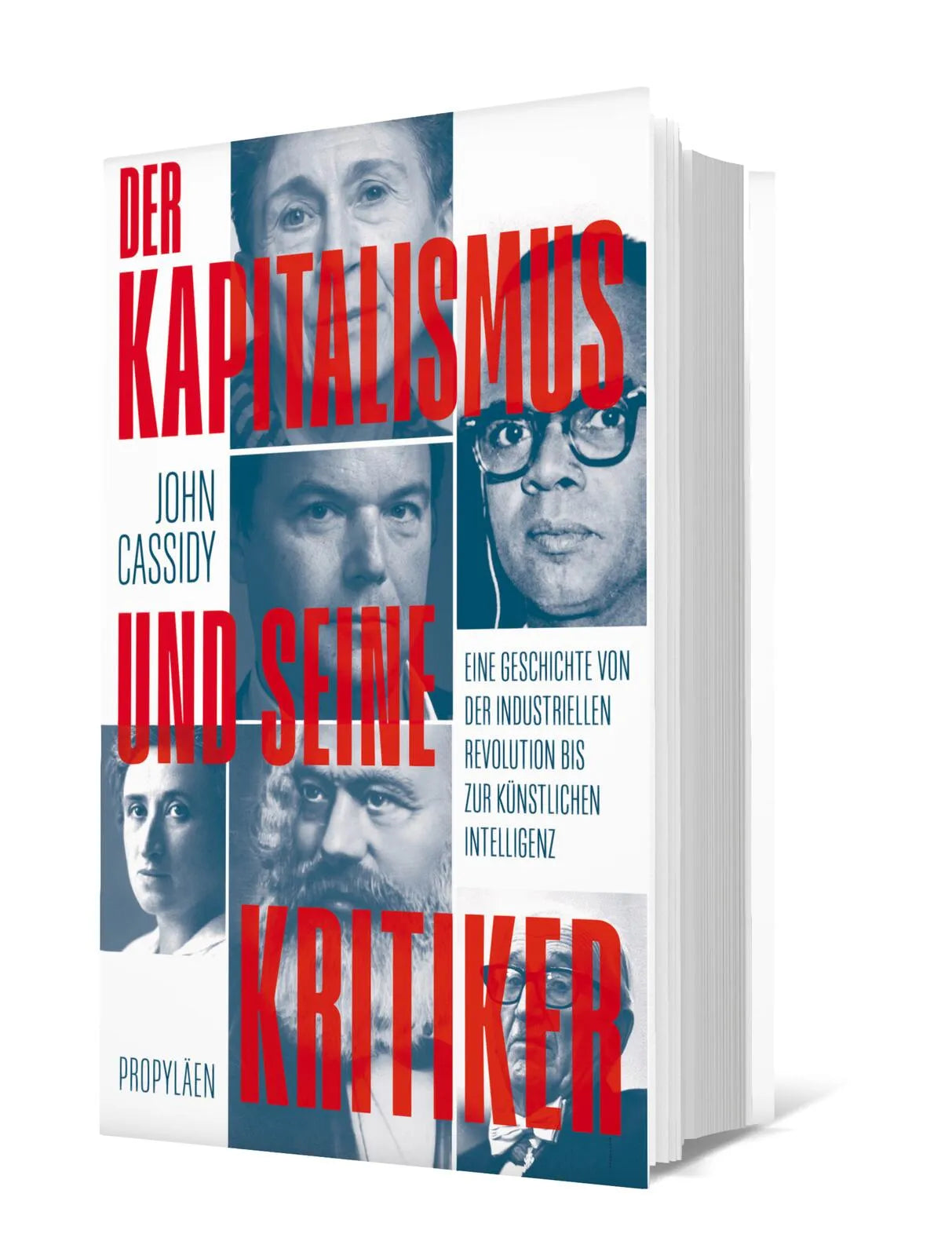 John Cassidy - Der Kapitalismus und seine Kritiker
