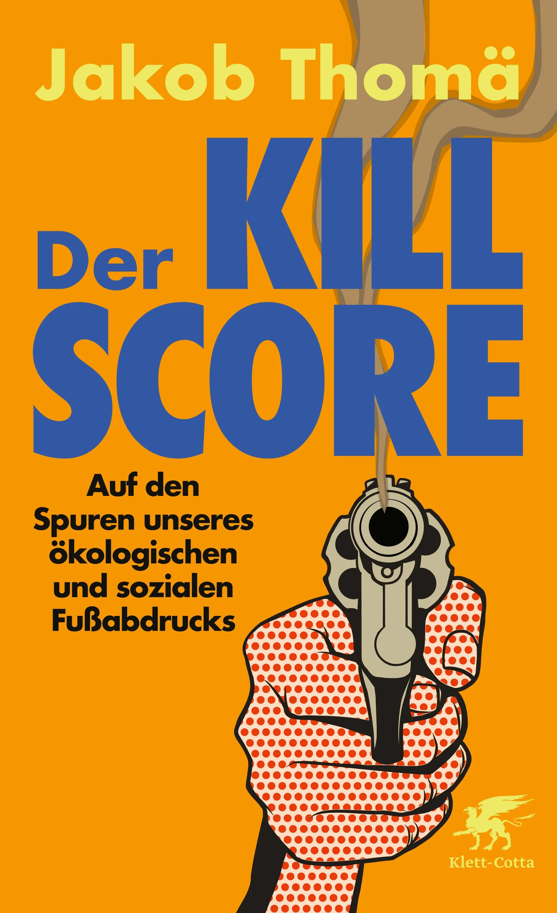 Buchcover von 'Der Kill-Score' - Gebundene Ausgabe von Jakob Thomä