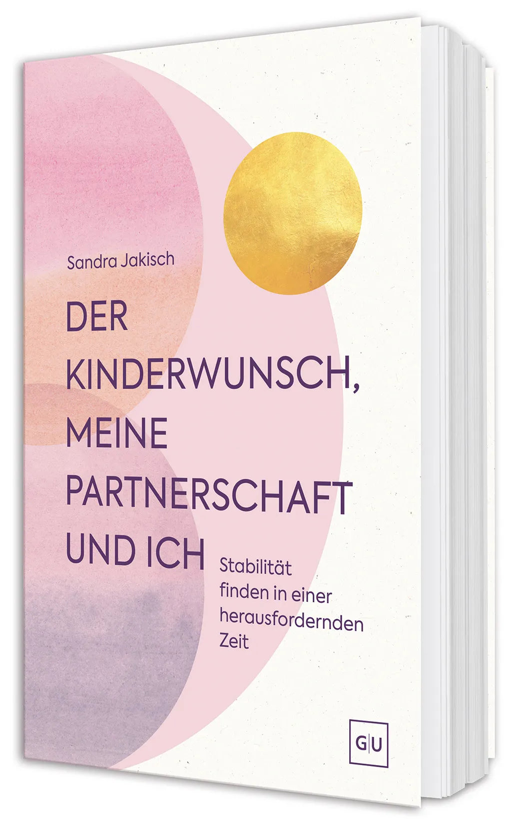 Cover: Der Kinderwunsch, meine Partnerschaft und ich (Hardcover) von Sandra Jakisch