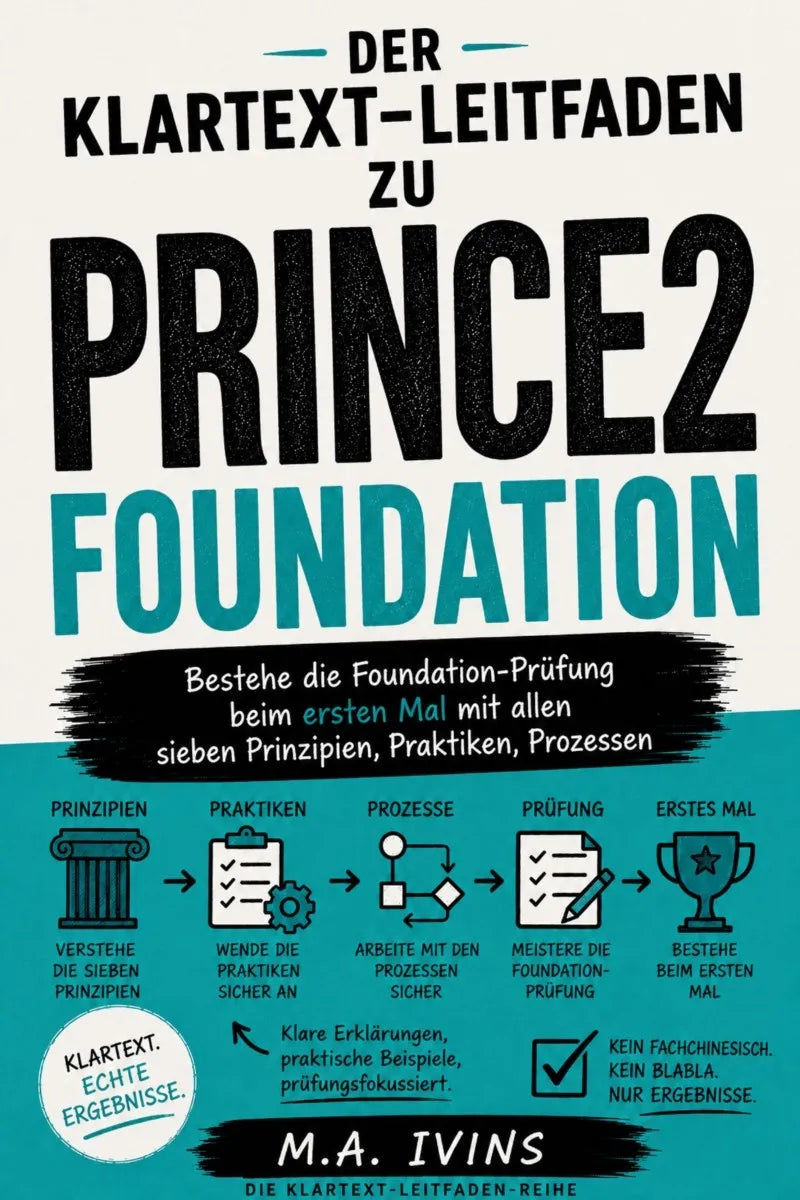 Cover: Der Klartext-Leitfaden zu PRINCE2 7 Foundation (E-Book) von M.A. Ivins