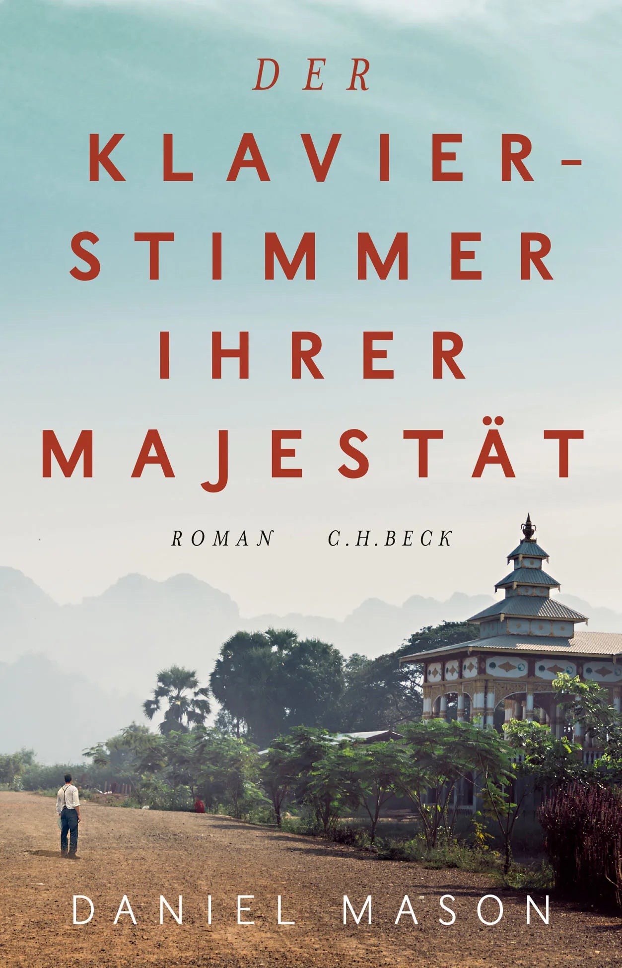 Buchcover von 'Der Klavierstimmer Ihrer Majestät' - Gebundene Ausgabe von Daniel Mason