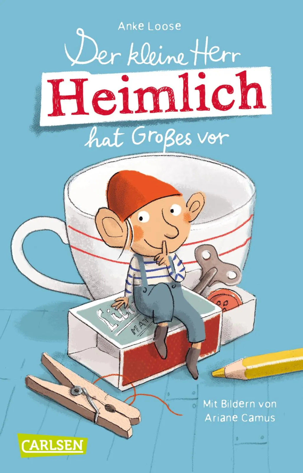 Buchcover von 'Der kleine Herr Heimlich hat Großes vor' - Taschenbuch von Anke Loose