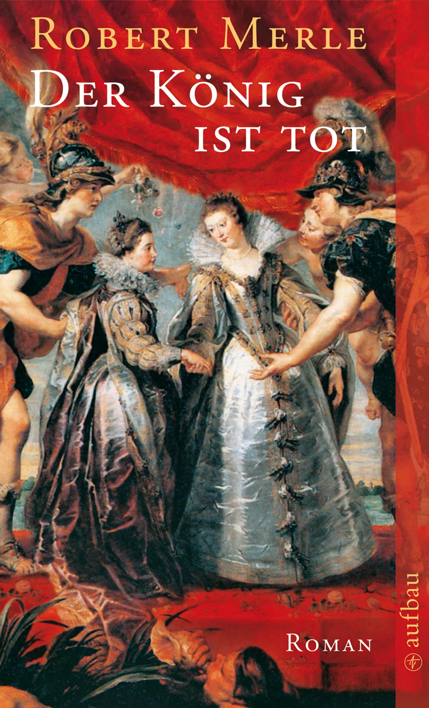 Buchcover von 'Der König ist tot' - Taschenbuch von Robert Merle