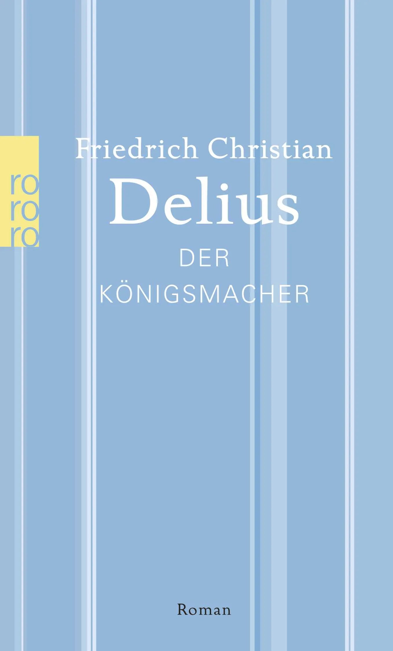 Buchcover von 'Der Königsmacher' - Taschenbuch von Friedrich Christian Delius