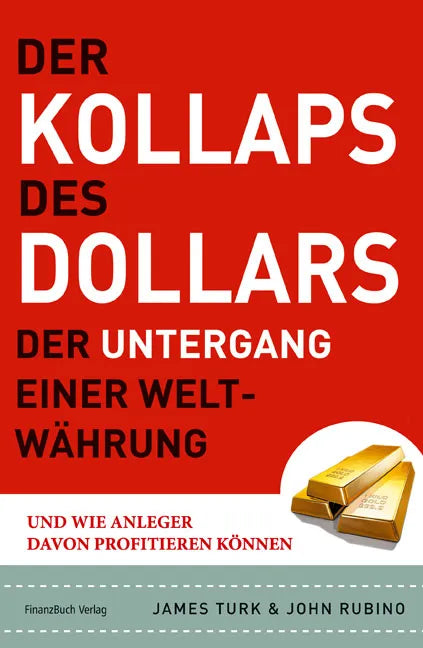 Buchcover von 'Der Kollaps des Dollars' - Gebundene Ausgabe von James Turk