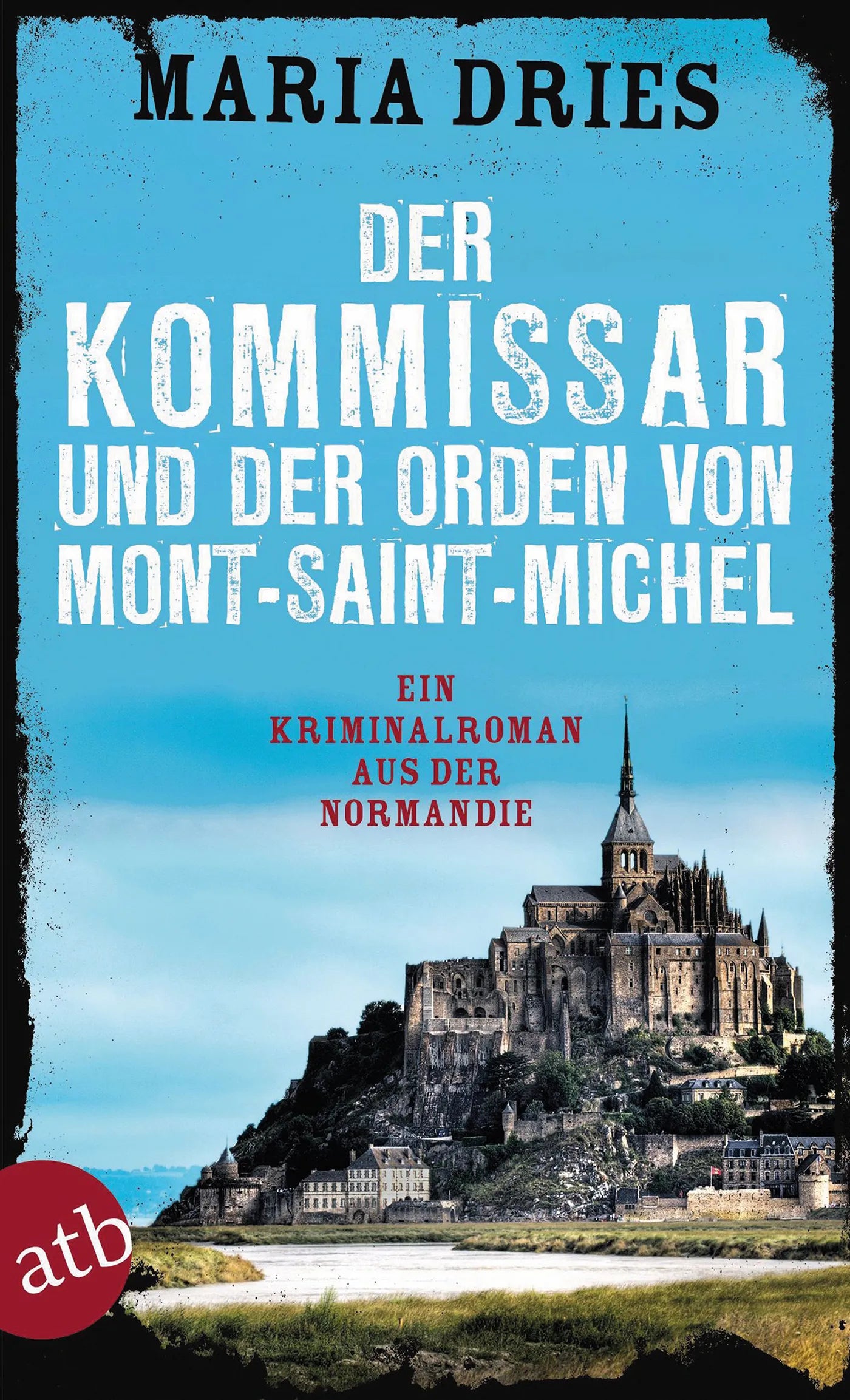 Buchcover von 'Der Kommissar und der Orden von Mont-Saint-Michel' - Taschenbuch von Maria Dries
