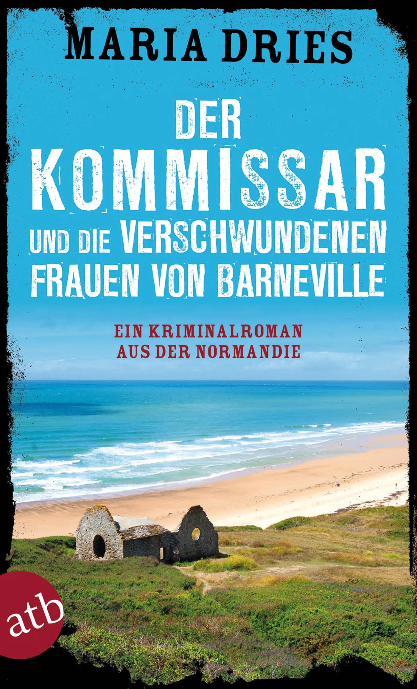 Buchcover von 'Der Kommissar und die verschwundenen Frauen von Barneville' - Taschenbuch von Maria Dries