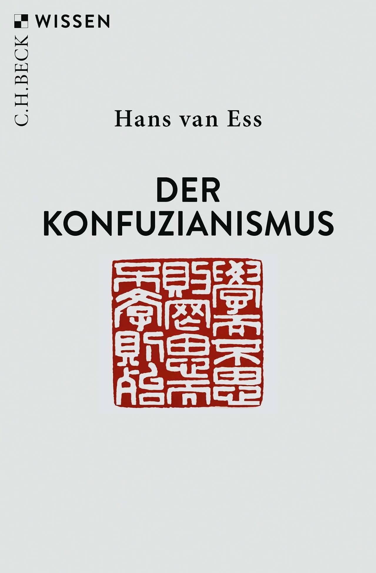 Buchcover von 'Der Konfuzianismus' - Taschenbuch von Hans Ess