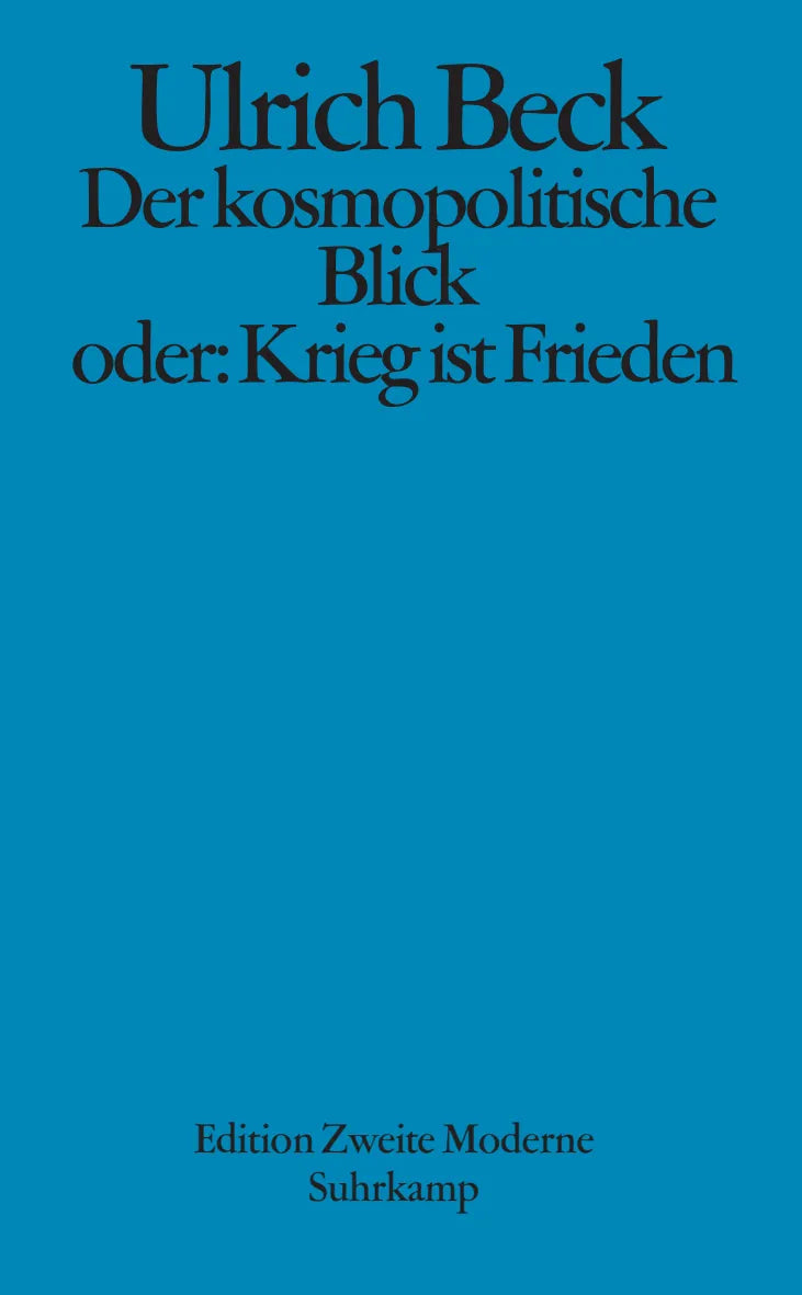Buchcover von 'Der kosmopolitische Blick oder: Krieg ist Frieden' - Taschenbuch von Ulrich Beck