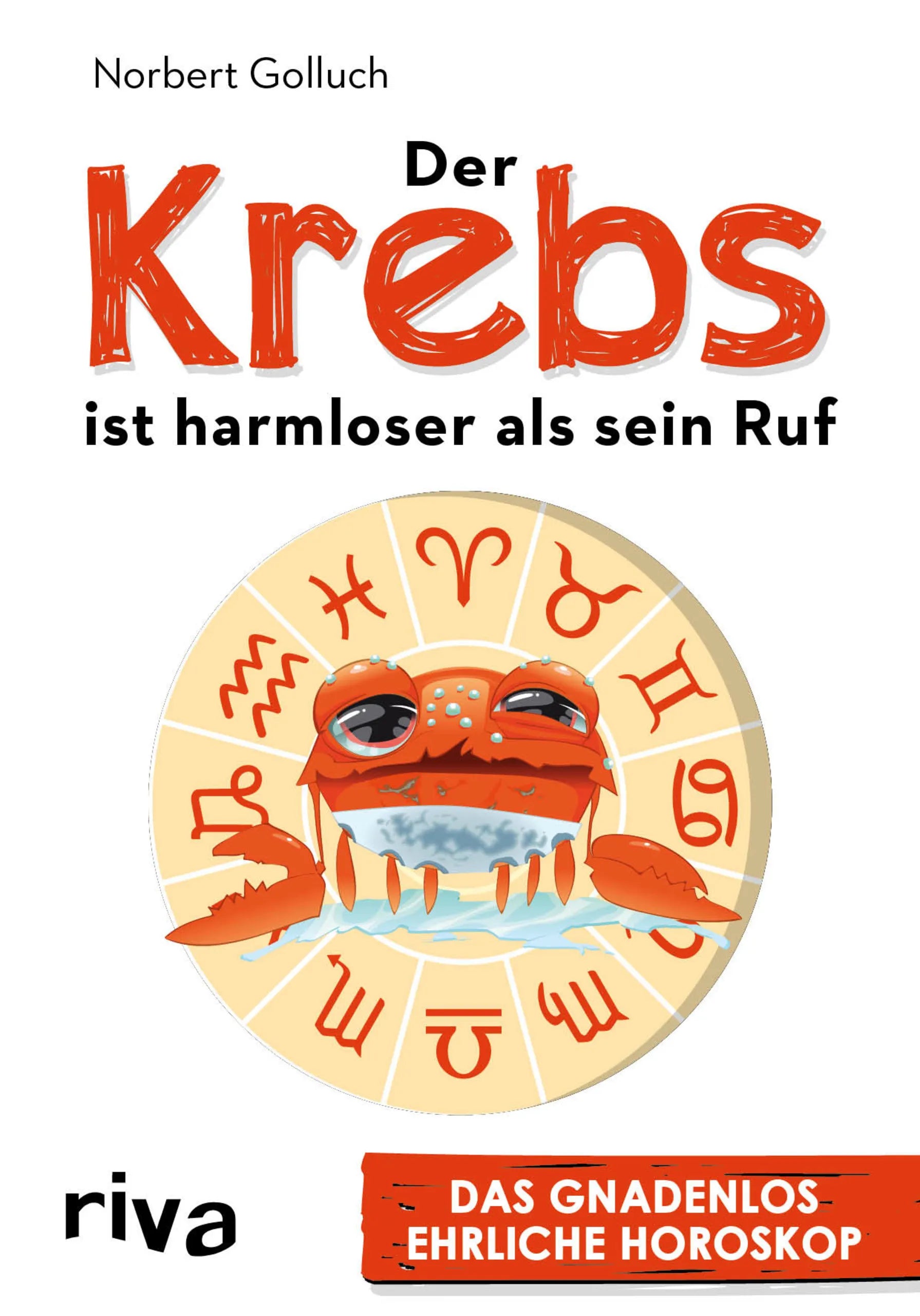 Buchcover von 'Der Krebs ist harmloser als sein Ruf' - Taschenbuch von Norbert Golluch