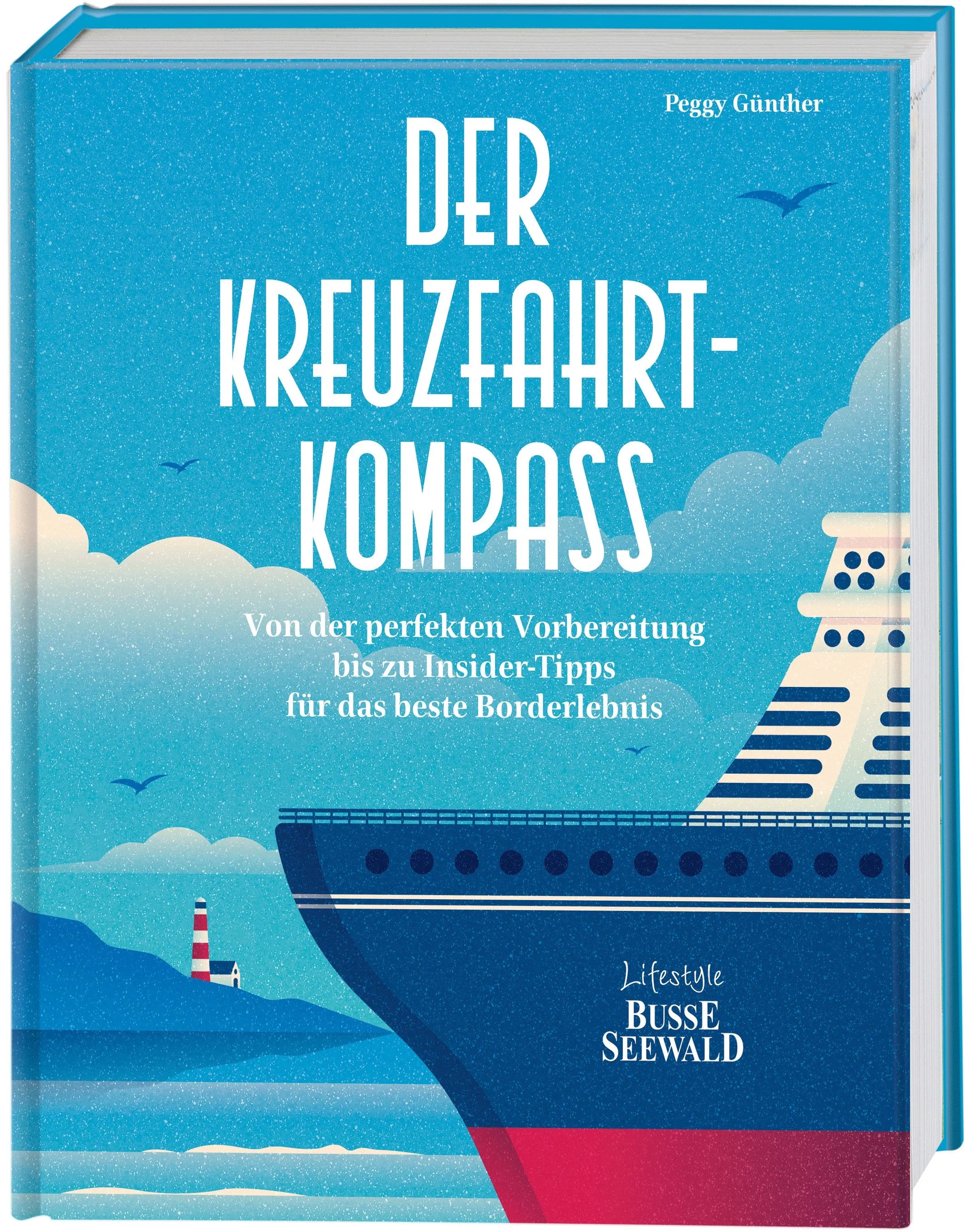 Cover: Der Kreuzfahrt-Kompass (Hardcover) von Peggy Günther