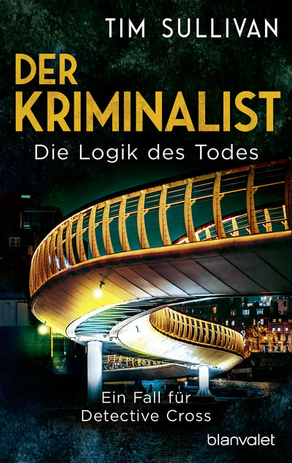 Cover: Der Kriminalist - Die Logik des Todes (E-Book) von Tim Sullivan