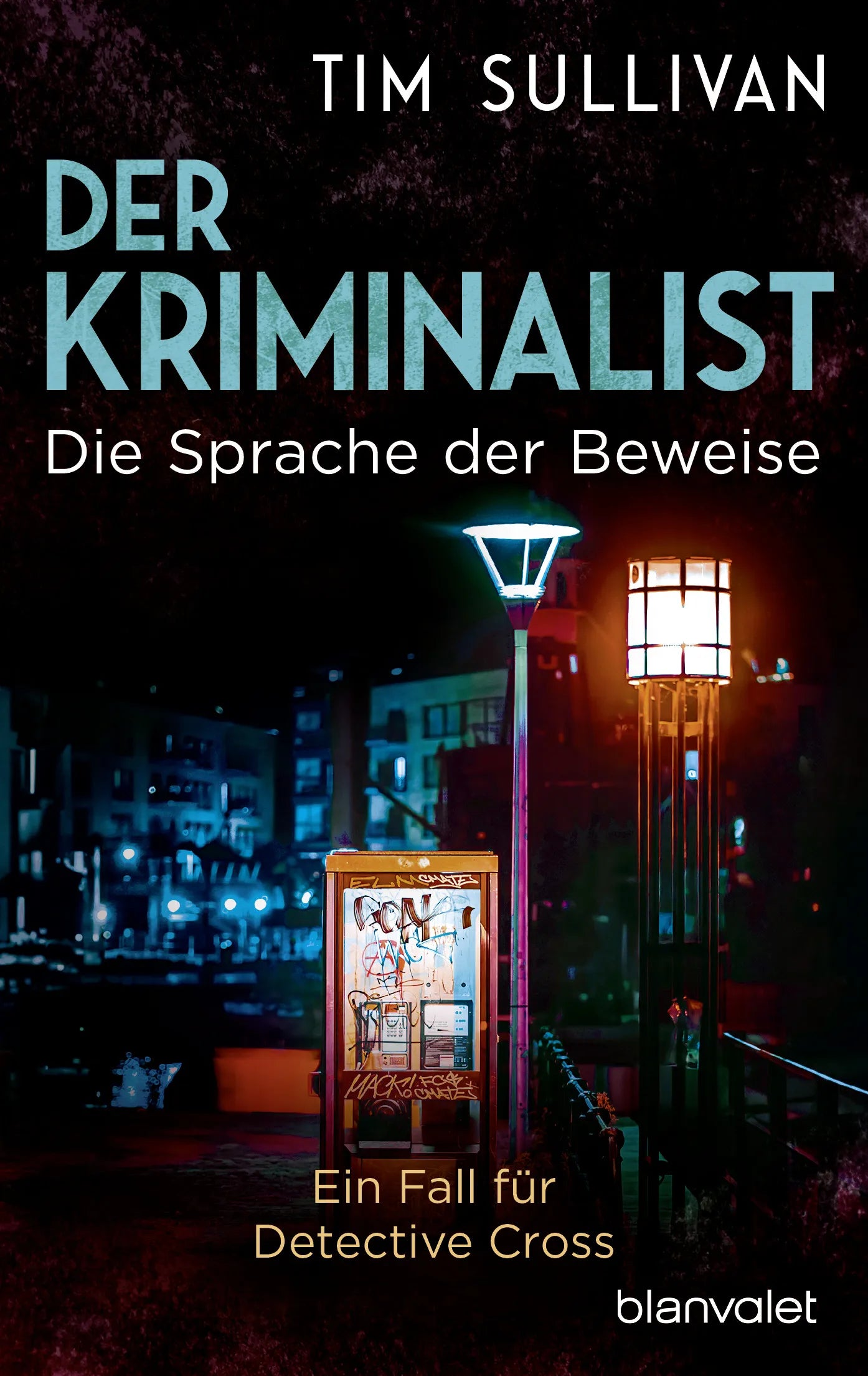 Cover: Der Kriminalist - Die Sprache der Beweise (E-Book) von Tim Sullivan