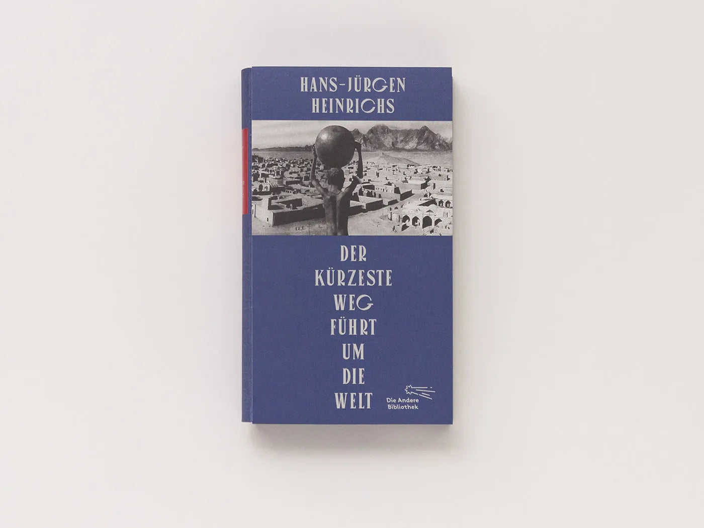 Innenansicht von 'Der kürzeste Weg führt um die Welt' - Gebundene Ausgabe