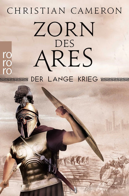 Buchcover von 'Der Lange Krieg: Zorn des Ares' - Taschenbuch von Christian Cameron
