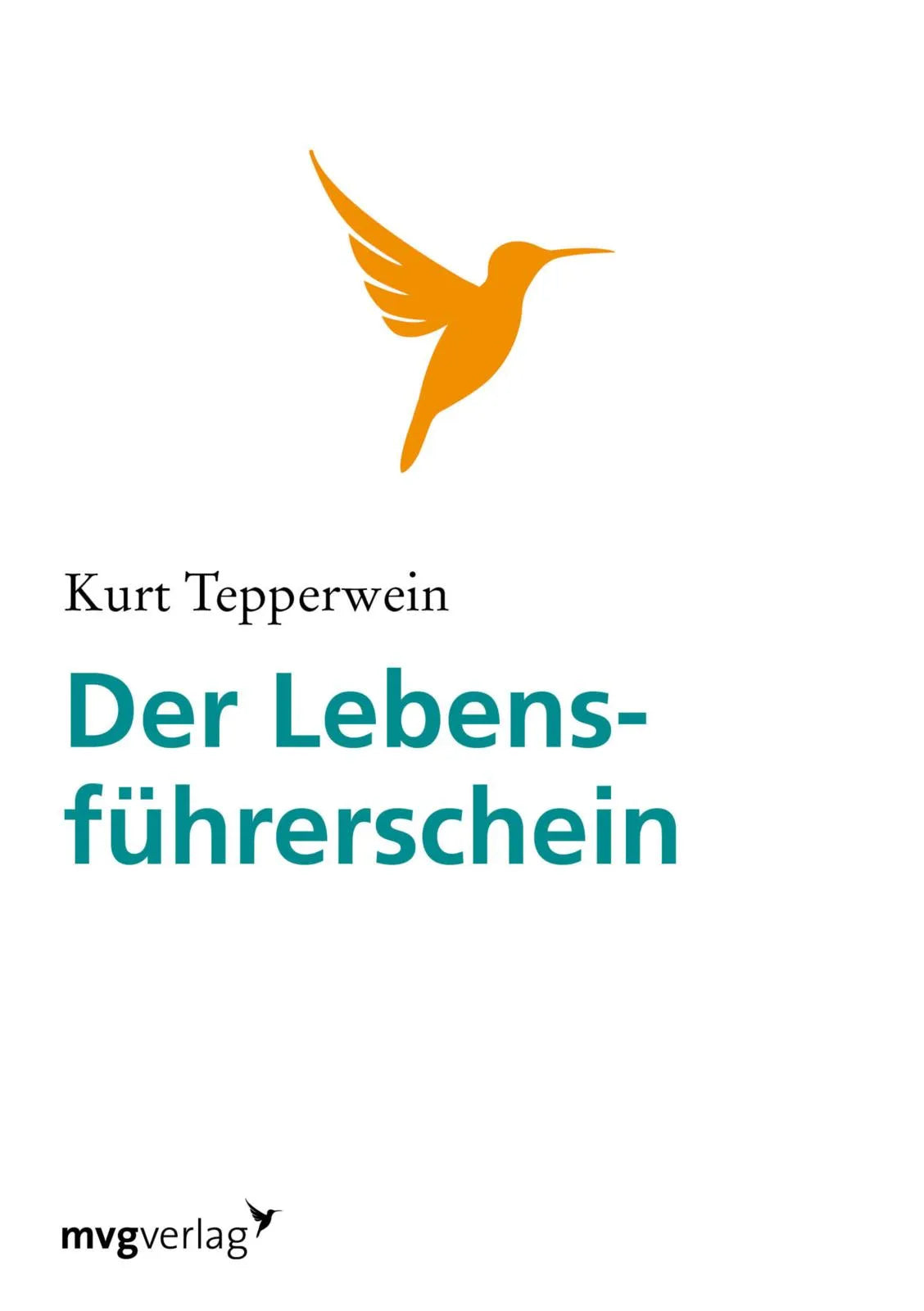 Buchcover von 'Der Lebensführerschein' - Taschenbuch von Kurt Tepperwein