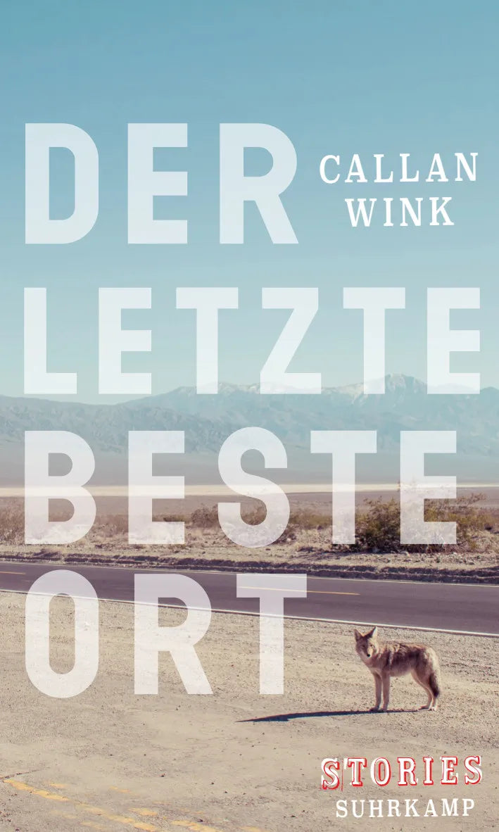 Buchcover von 'Der letzte beste Ort' - Gebundene Ausgabe von Callan Wink