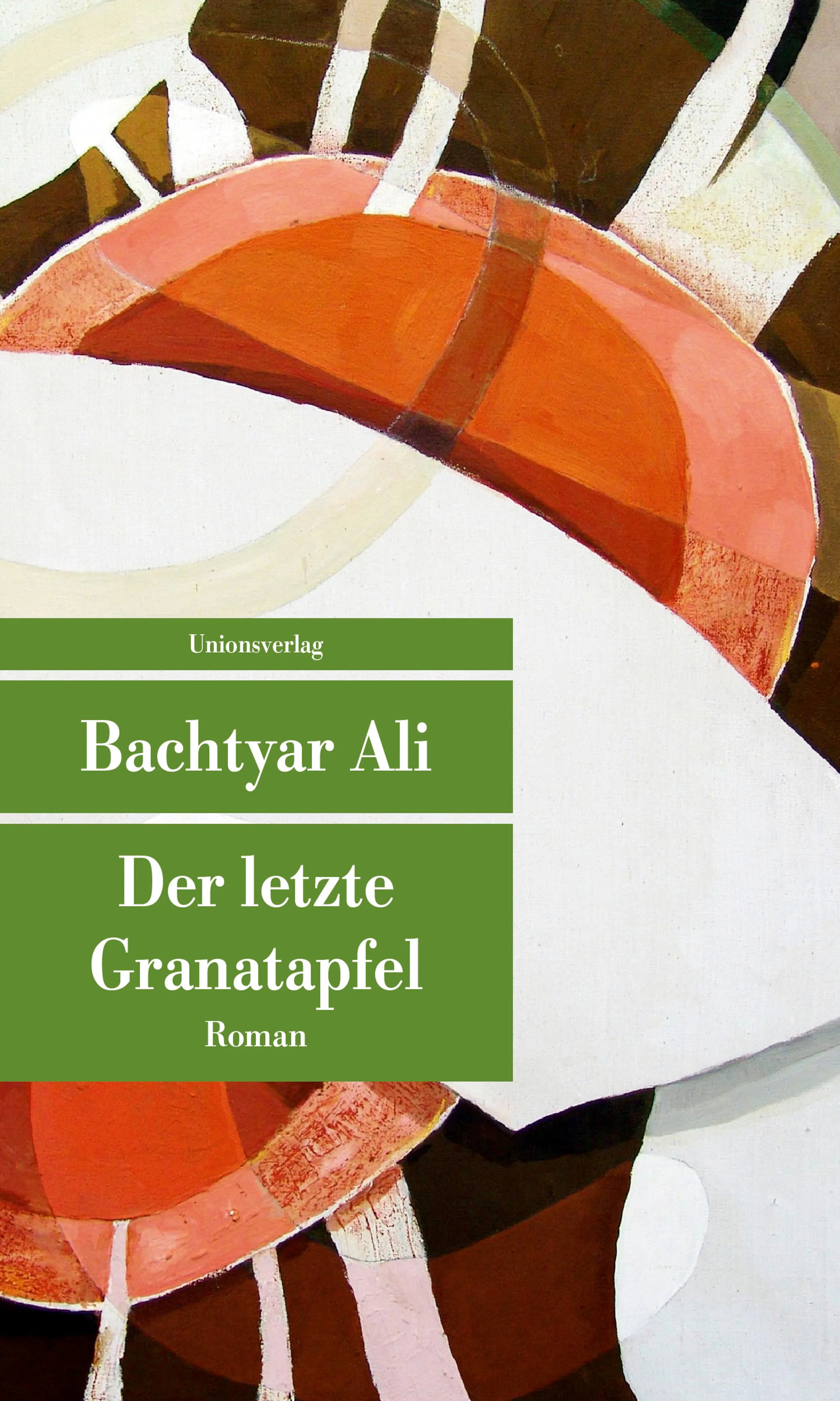 Buchcover von 'Der letzte Granatapfel' - Taschenbuch von Bachtyar Ali