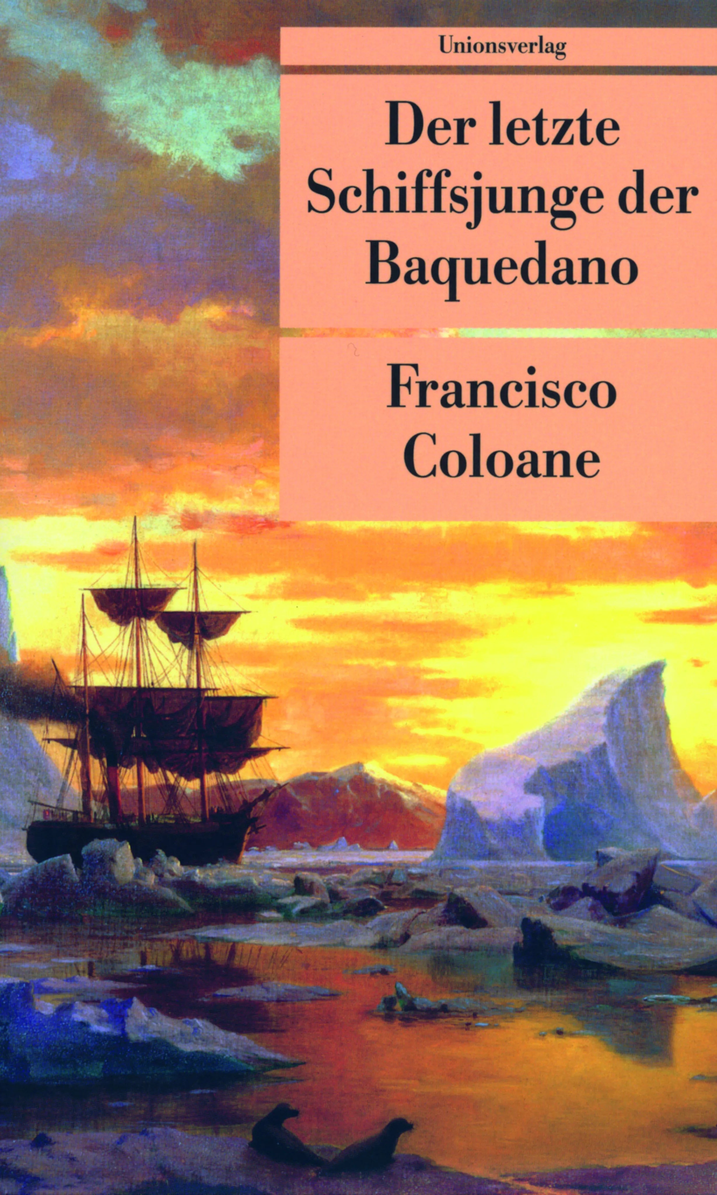 Buchcover von 'Der letzte Schiffsjunge der Baquedano' - Taschenbuch von Francisco Coloane