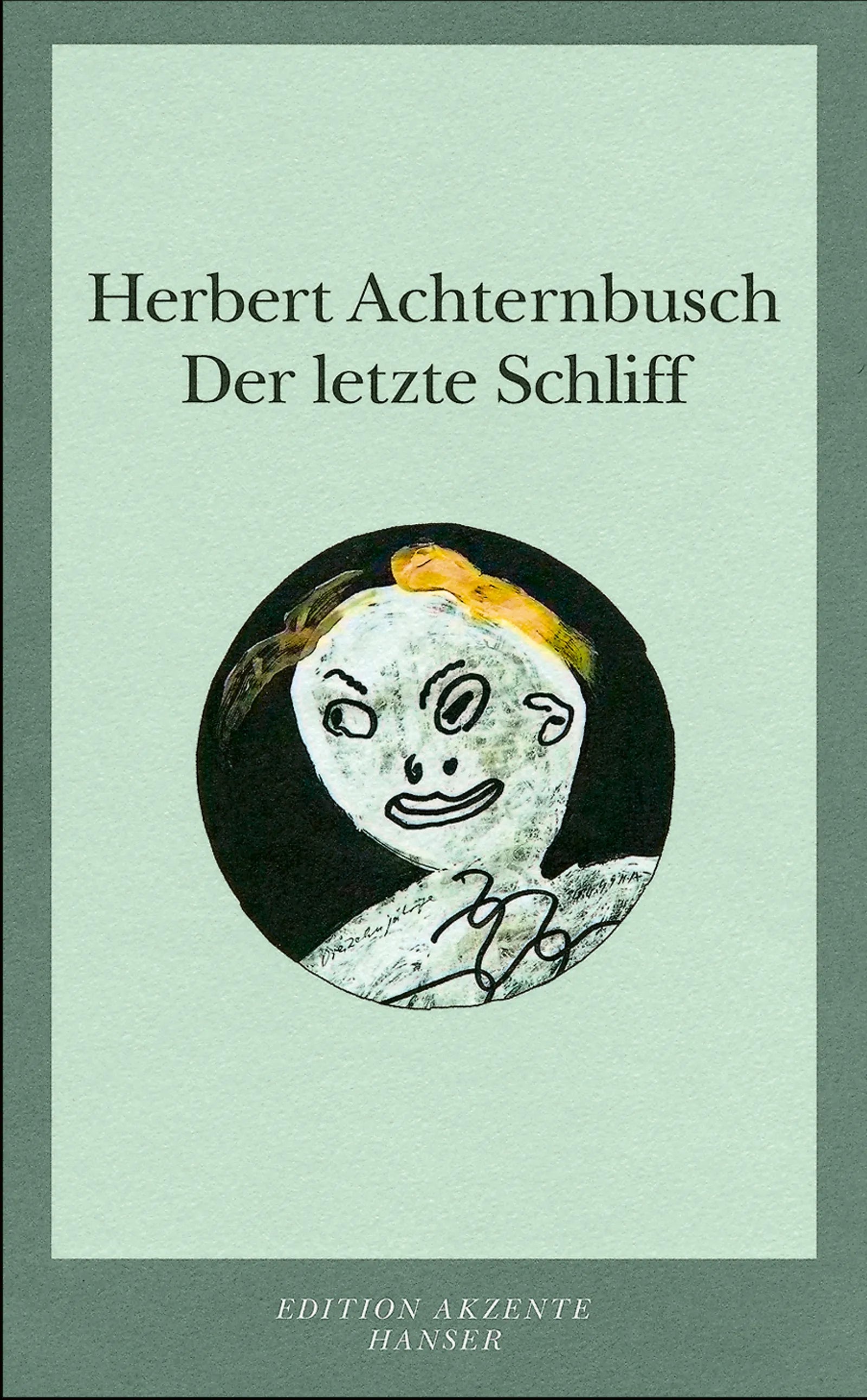 Buchcover von 'Der letzte Schliff' - Taschenbuch von Herbert Achternbusch