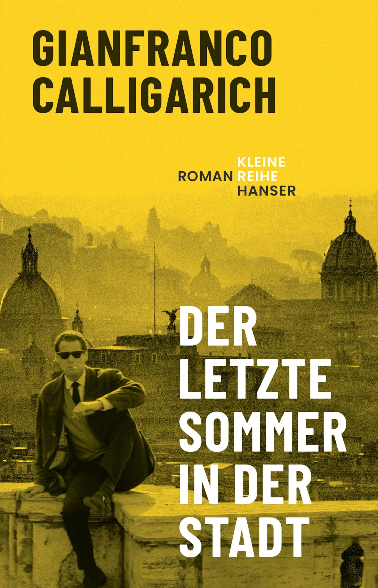 Buchcover von 'Der letzte Sommer in der Stadt' - Gebundene Ausgabe von Gianfranco Calligarich