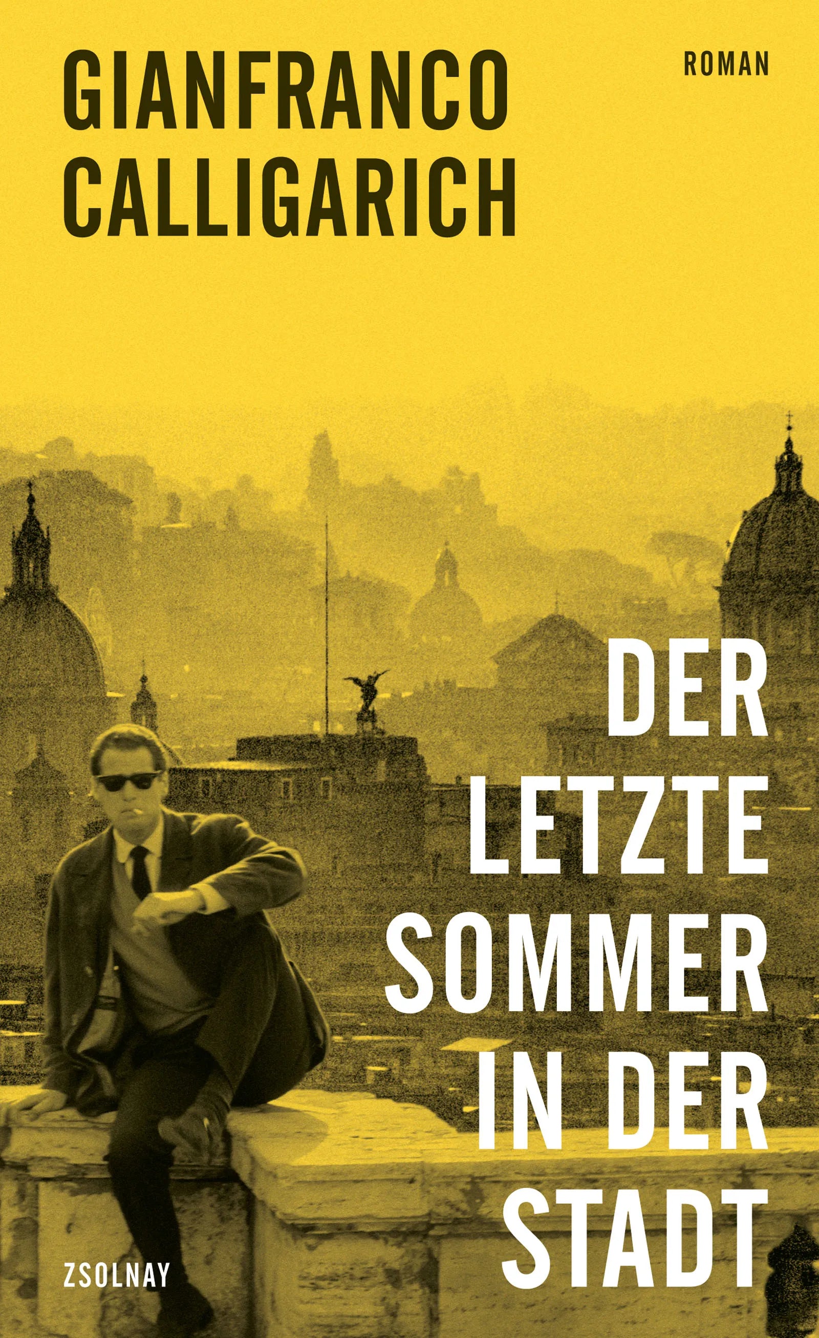 Buchcover von 'Der letzte Sommer in der Stadt' - Gebundene Ausgabe von Gianfranco Calligarich