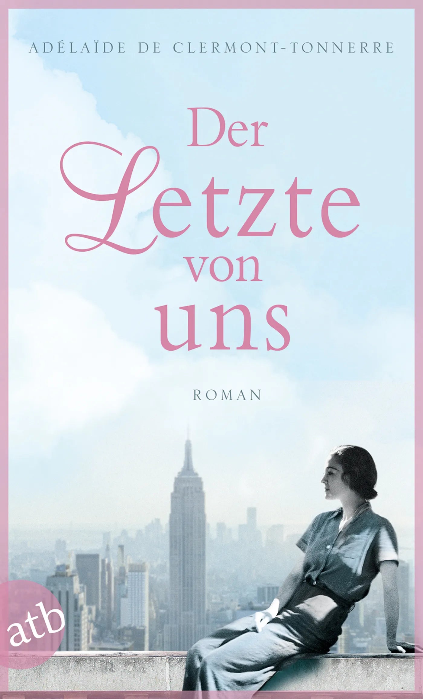 Buchcover von 'Der Letzte von uns' - Taschenbuch von Adélaïde de Clermont-Tonnerre