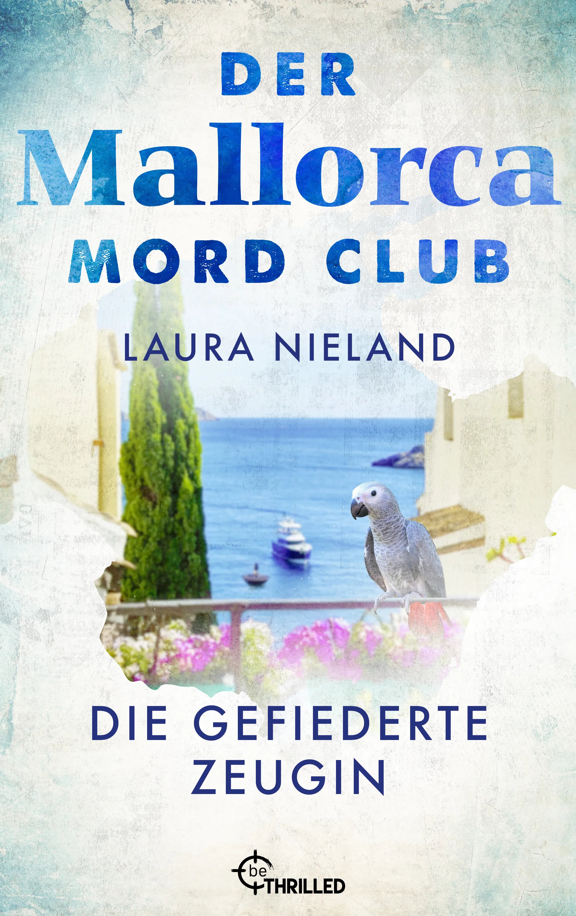 Cover: Der Mallorca Mord Club - Die gefiederte Zeugin (E-Book) von Laura Nieland