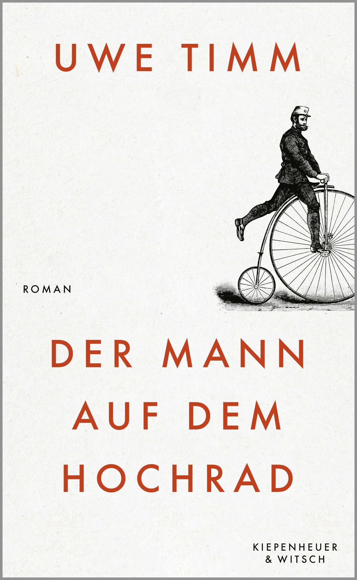Buchcover von 'Der Mann auf dem Hochrad' - Gebundene Ausgabe von Uwe Timm