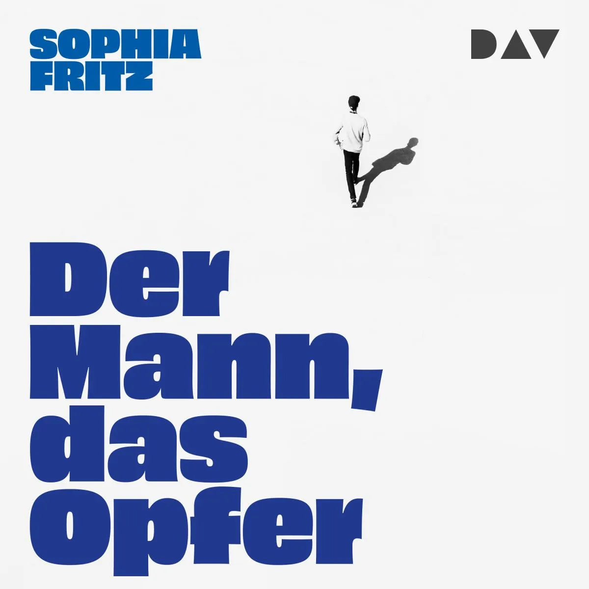 Cover: Der Mann, das Opfer (Hörbuch Download) von Sophia Fritz