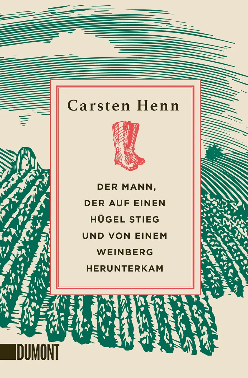 Buchcover von 'Der Mann, der auf einen Hügel stieg und von einem Weinberg herunterkam' - Taschenbuch von Carsten Henn
