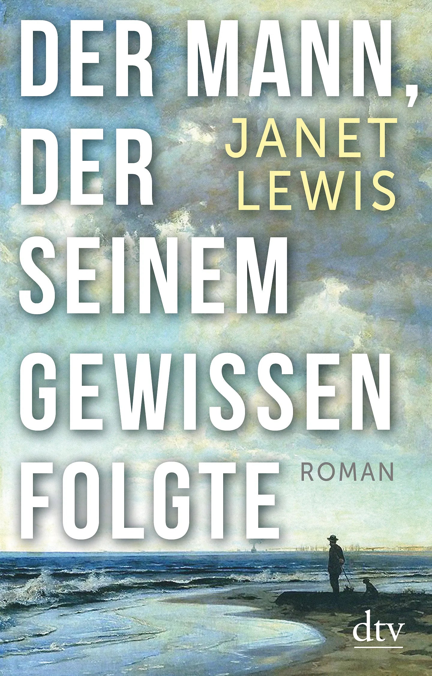 Buchcover von 'Der Mann, der seinem Gewissen folgte' - Taschenbuch von Janet Lewis