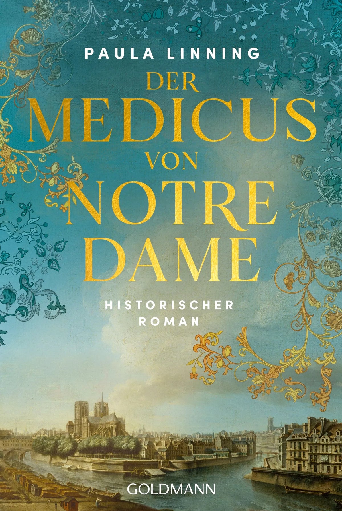 Cover: Der Medicus von Notre-Dame (Taschenbuch) von Paula Linning